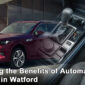 Exploring the Benefits of Automatic Car Training in Watford 85x85