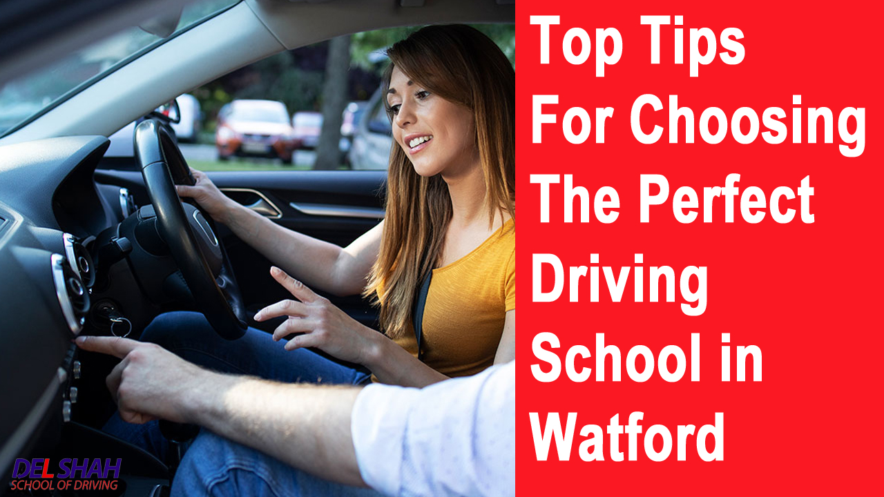 Top Tips for Choosing the Perfect Driving School in Watford